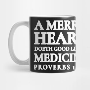 Proverbs 17-22 A Merry Heart Doeth Good Mug